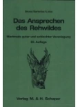 Das Ansprechen des Rehwildes, Grundzüge zum geforderten Aufbau des Rehwildbestandes, 10. überarbeitete und erweiterte Auflage, 100 S., mit 42 einfarbigen Tafeln, auteur: Bruns, Sartorius, Lotze, Uitgever: Verlag M. &amp; H. Schaper Hannover 1965