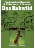 Das Rehwild, Auteur: F.von Raesfeld,A.H.Neuhaus, K.Schaich, Uitgave: Paul Parey