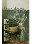 Boekomslag: Grofwildbeheer in de praktijk,Uitgave: 2008, Auteur: R.Borst