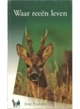 Boekomslag: Waar Reeën leven, Uitgave:Vereniging het Reewild 1982, Auteur: Joop Poutsma